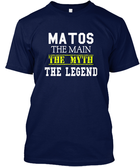 Matos The Man The Myth The Legend Navy Maglietta Front