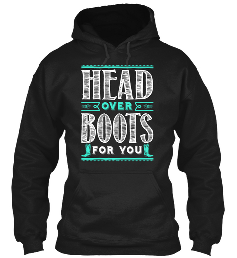 Head Over Boots For You Black Camiseta Front