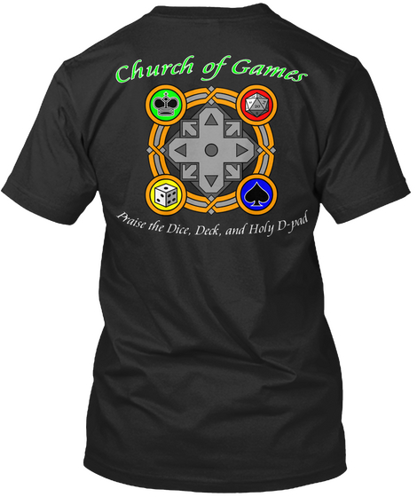 Your Guide To Infinite Lives Church Of Games Praise The Dice Deck And Holy D Pad Black T-Shirt Back