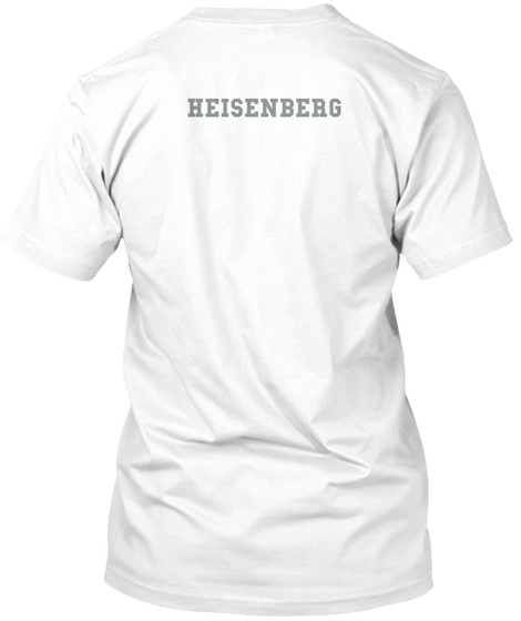 Heisenberg White T-Shirt Back