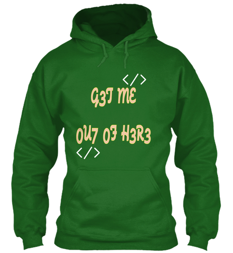 G3 T Me
 
0 U7 0 F H3 R3 Irish Green T-Shirt Front