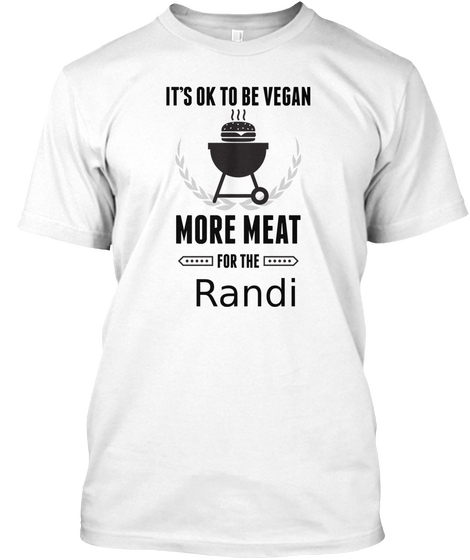 Randi More Meat For Us Bbq Shirt White Camiseta Front