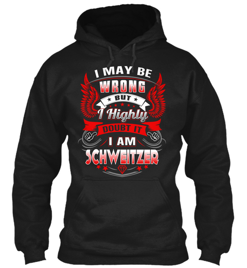 Never Doubt Schweitzer  Black Camiseta Front