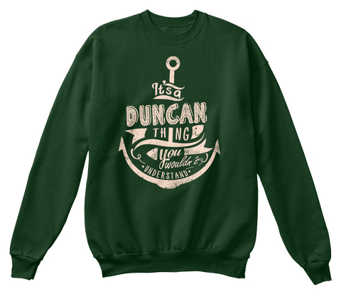 It's A Duncan Thing You Wouldn't Understand Deep Forest  T-Shirt Front