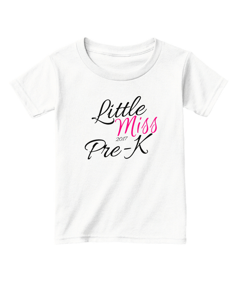 Little Miss Pre K Back To School T Shirt White  T-Shirt Front
