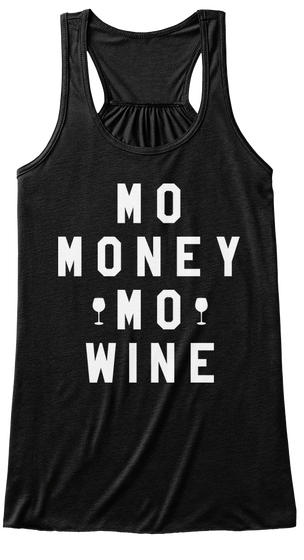 Mo Money Mo Wine Black Camiseta Front