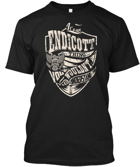 It's An Endicott Thing Black T-Shirt Front