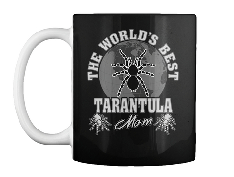 The World's Best Tarantula Mom Black T-Shirt Front
