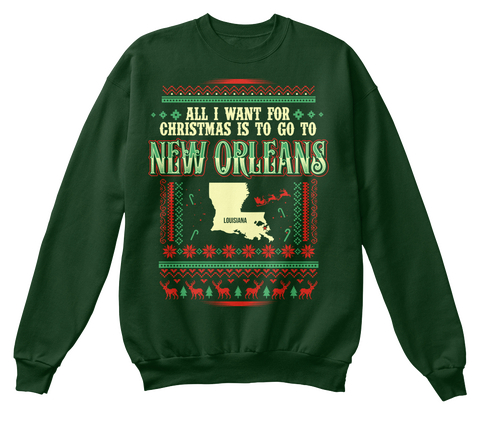All I Want For Christmas Is To Go To New Orleans Louisiana Deep Forest  T-Shirt Front