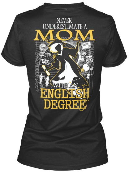 Never Underestimate A Mom With An English Degree Black T-Shirt Back