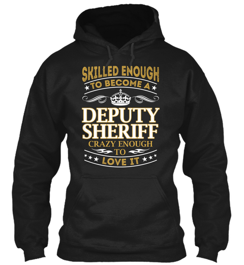 Deputy Sheriff   Skilled Enough Black Maglietta Front
