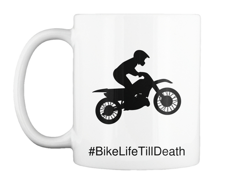 #Bikelifetilldeath White T-Shirt Front