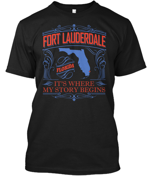 Fort Lauderdale Florida It's Where My Story Begins Black Kaos Front