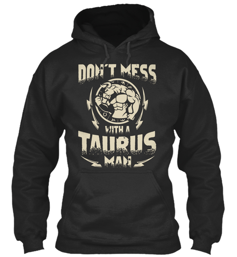 Don't Mess With A Taurus Man Jet Black T-Shirt Front