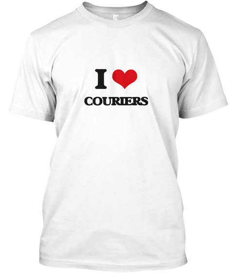 I Love Couriers White T-Shirt Front
