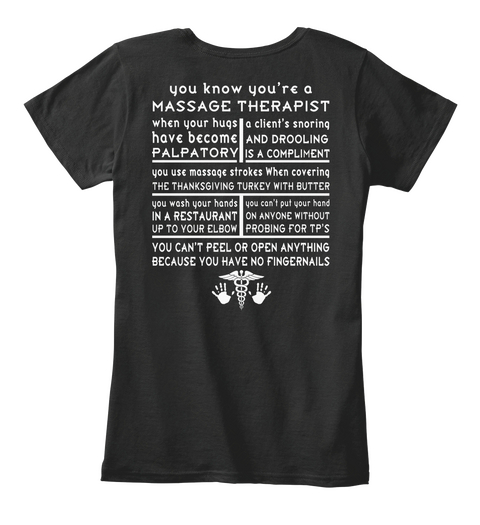 You Know You Are A Massage Therapist Black T-Shirt Back