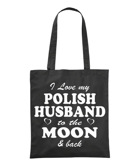 I Love My Polish Husband To The Moon & Back Black T-Shirt Front