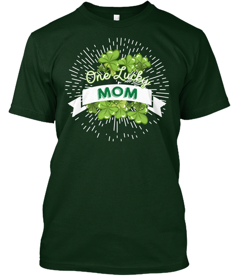 One Lucky Mom Forest Green Camiseta Front