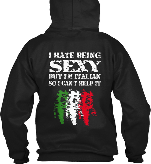 I Hate Being Sexy But I'm Italian So I Can't Help It Black Camiseta Back