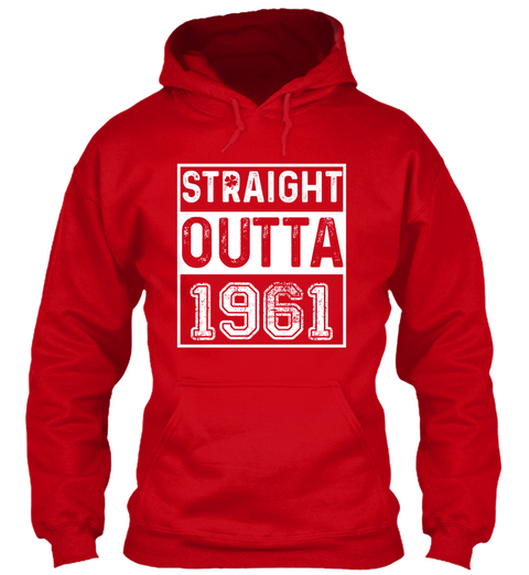 Straight Outta 1961 56th Birthday T Shirt Red Camiseta Front