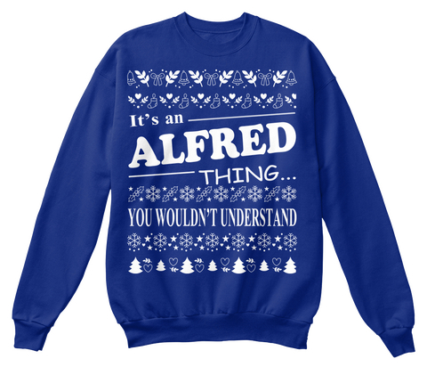 It's An Alfred Thing ... You Wouldn't Understand Deep Royal  T-Shirt Front