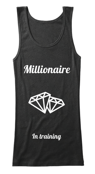 Millionaire  In Training  Black T-Shirt Front