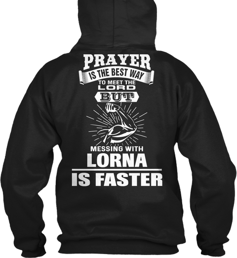 Don't Mess With Lorna ! Black T-Shirt Back