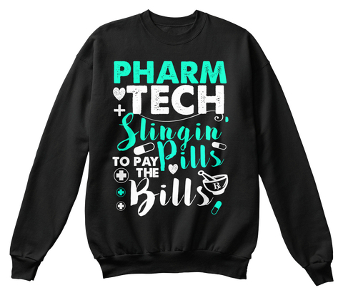 Pharmtech Slingin Pills To Pay The Bills Black T-Shirt Front