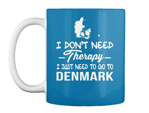 I Don't Need Therapy I Just Need To Go To Denmark Royal Blue Maglietta Front