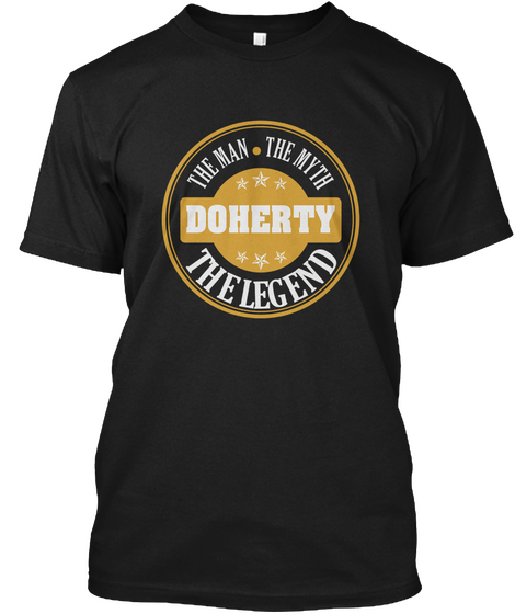 Doherty The Man The Myth The Legend Name Shirts Black T-Shirt Front