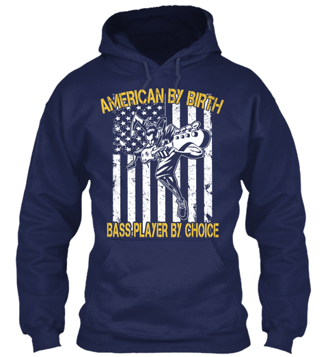 American By Birth Bass Player By Choice Navy T-Shirt Front