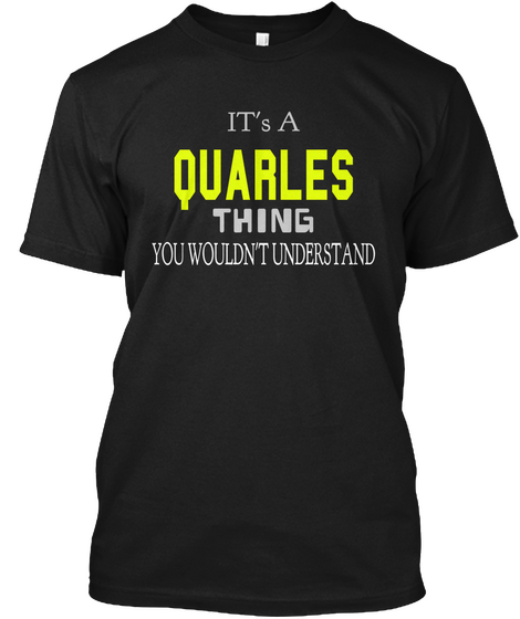 It's A Quarles Thing You Wouldn't Understand Black Camiseta Front