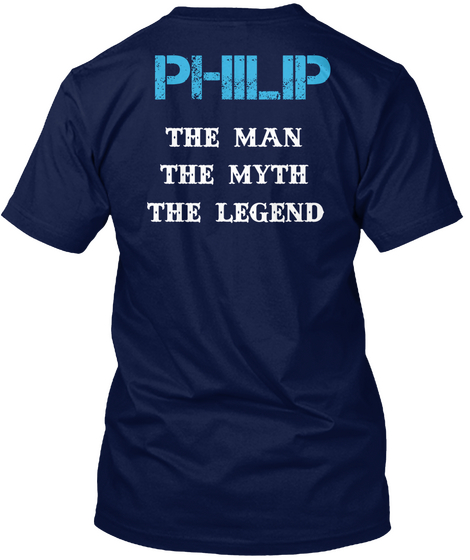 Philip The Man The Myth The Legend Navy T-Shirt Back