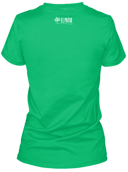 El Patio Kelly Green  T-Shirt Back