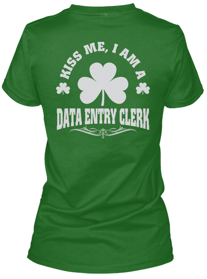 Kiss Me, I'm Data Entry Clerk Patrick's Day T Shirts Irish Green Camiseta Back