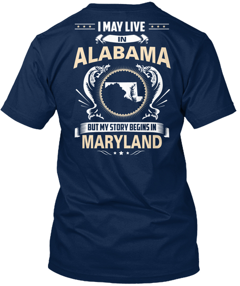 Alabama  Story Begins In Maryland Navy Camiseta Back