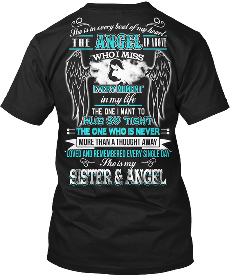  She Is In Every Beat Of My Heart The Angel Up Above Who I Miss Every Moment In My Life The One I Want To Hug So... Black Camiseta Back