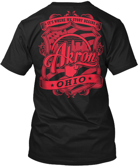  It's Where My Story Begins Akron Ohio Black T-Shirt Back