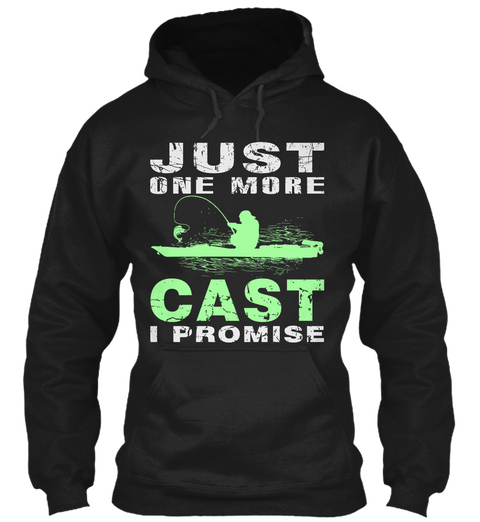 Just One More Cast Black áo T-Shirt Front