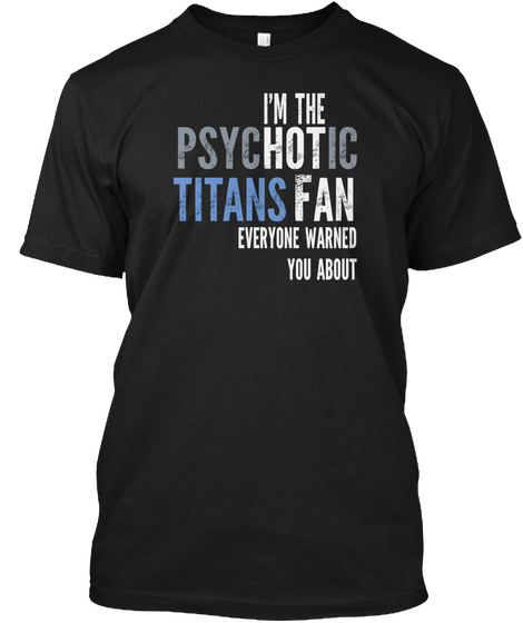 Psychotic  Fan Black T-Shirt Front