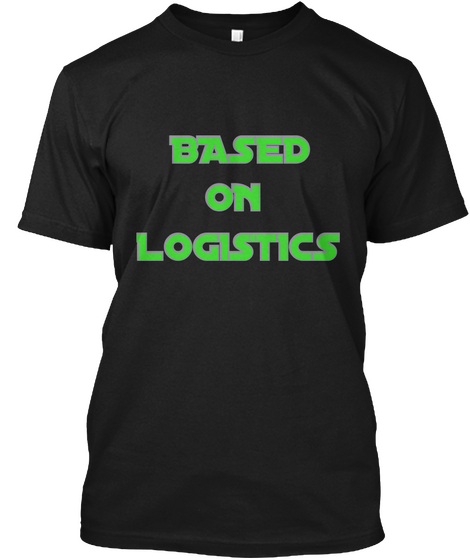 Based
  On
Logistics Black T-Shirt Front
