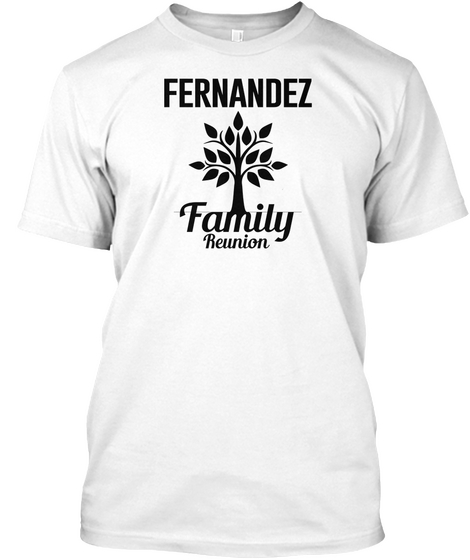 Fernandez Family Reunion White Kaos Front