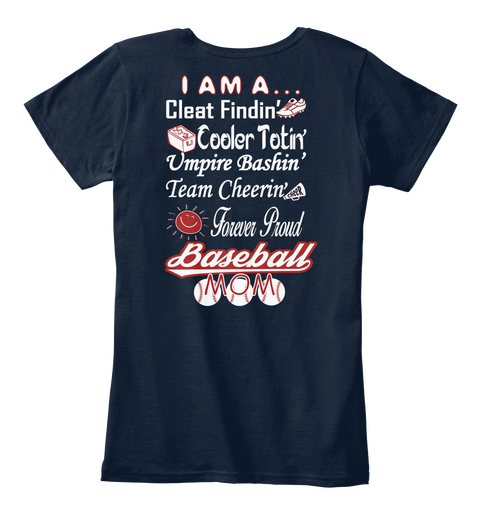 I Am A Cleat Findin Cooler Totin Umpire Bashin Team Cheerin Forever Proud Baseball Mom New Navy T-Shirt Back