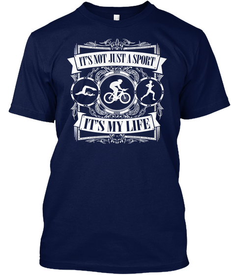 Its Not Just A Sport Its My Life Navy Kaos Front