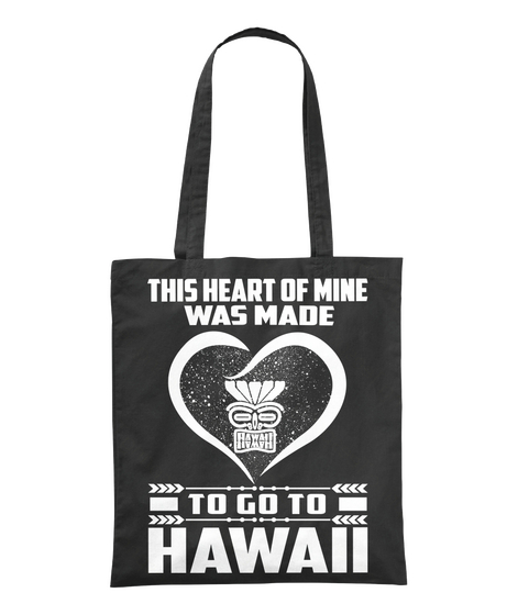 This Heart Of Mine Was Made To Go To Hawaii Black T-Shirt Front