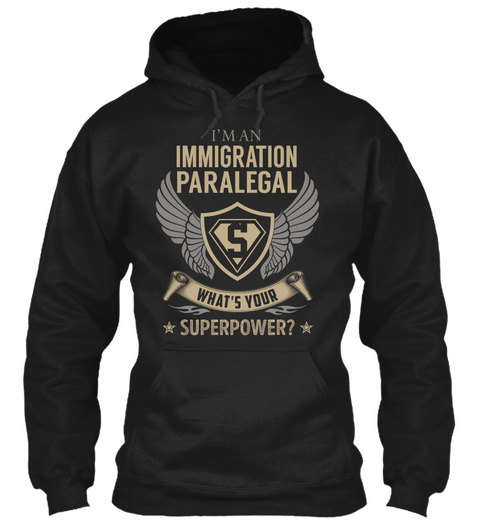 Immigration Paralegal   Superpower Black T-Shirt Front