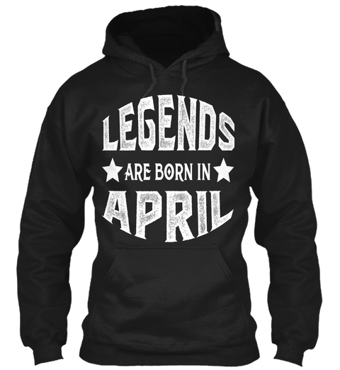 Legends Are Born In April Black Maglietta Front