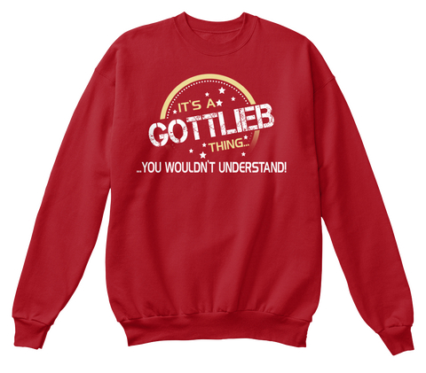 It's A Gottilieb Thing You Wouldn't Understand Deep Red  T-Shirt Front