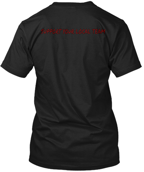 Support Your Local Team Black Camiseta Back