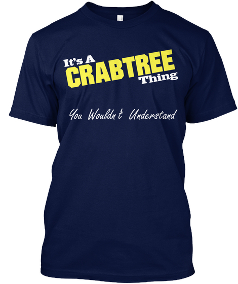 It's A Crabtree Thing You Wouldn't Understand Navy T-Shirt Front